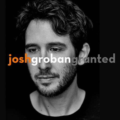 Josh Groban, Granted, Piano, Vocal & Guitar (Right-Hand Melody)
