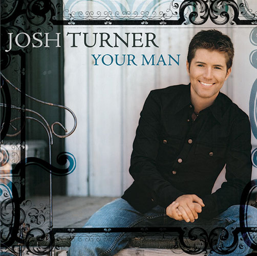 Josh Turner, Would You Go With Me, Piano, Vocal & Guitar (Right-Hand Melody)