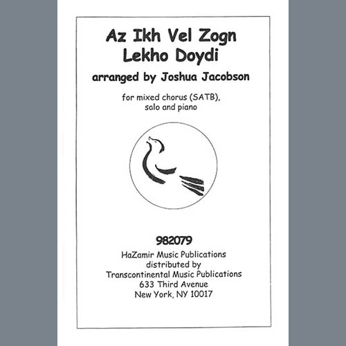 Joshua Jacobson, Az Ikh Vel Zogn Lekho Doydi, SATB Choir