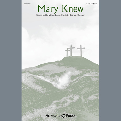 Joshua Metzger, Mary Knew, SATB Choir