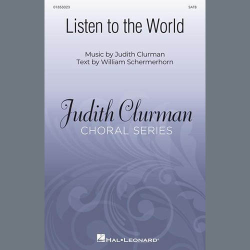 Judith Clurman, Listen To The World, SATB Choir