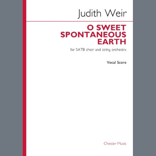 Judith Weir, O Sweet Spontaneous Earth (Vocal Score), Choir