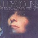 Judy Collins, Who Knows Where The Time Goes, Piano, Vocal & Guitar (Right-Hand Melody)