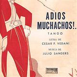 Download Julio Cesar Sanders Adios Muchachos (Farewell Boys) sheet music and printable PDF music notes