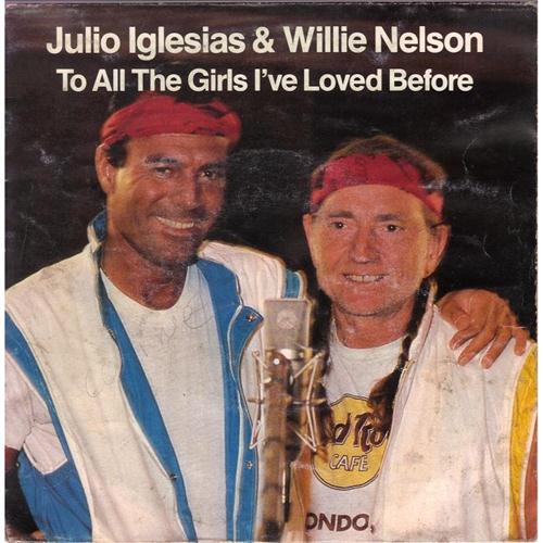 Julio Iglesias & Willie Nelson, To All The Girls I've Loved Before, Easy Guitar