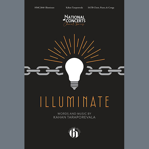 Kahan Taraporevala, Illuminate, SATB Choir