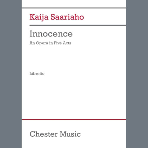 Kaija Saariaho, Innocence (Libretto), Vocal Solo