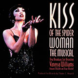 Download Kander & Ebb Where You Are (from Kiss Of The Spider Woman) sheet music and printable PDF music notes