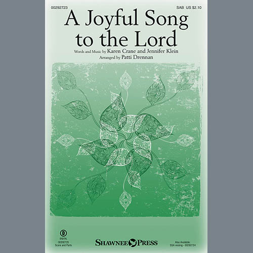 Karen Crane & Jennifer Klein, A Joyful Song To The Lord (arr. Patti Drennan), SAB Choir