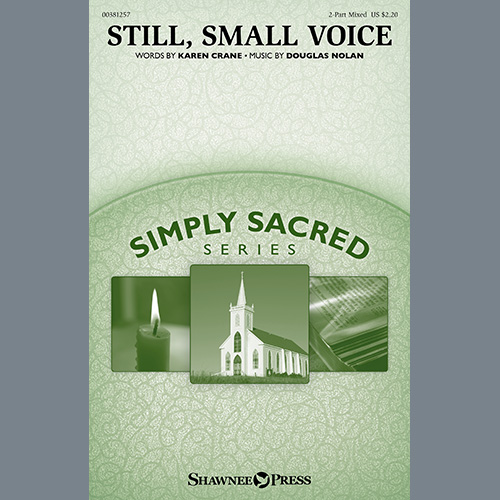 Karen Crane and Douglas Nolan, Still, Small Voice, 2-Part Choir