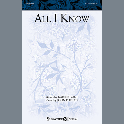 Karen Crane and John Purifoy, All I Know, SATB Choir