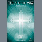 Download Karen Crane Jesus Is The Way (arr. James Michael Stevens) sheet music and printable PDF music notes
