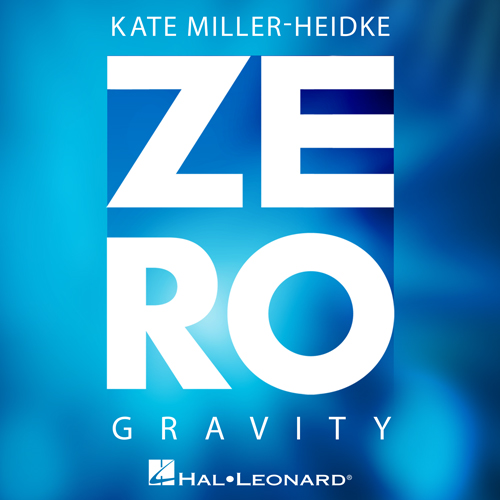 Kate Miller-Heidke, Zero Gravity, Piano, Vocal & Guitar (Right-Hand Melody)
