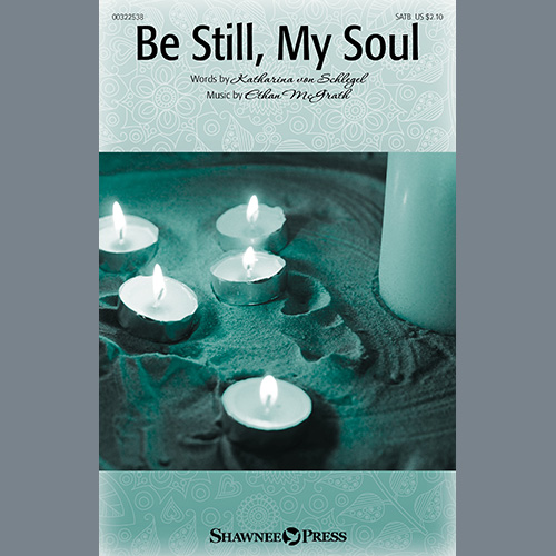 Katharina Von Schlegel and Ethan McGrath, Be Still, My Soul, SATB Choir