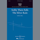Download Kathleen Allan Softly There Falls The Silver Rain sheet music and printable PDF music notes