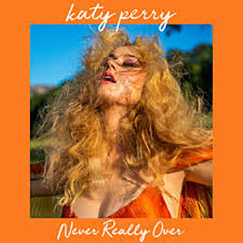 Katy Perry, Never Really Over, Piano, Vocal & Guitar (Right-Hand Melody)