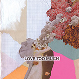 Download Keane Love Too Much sheet music and printable PDF music notes