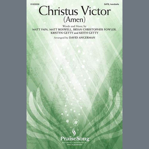 Keith & Kristyn Getty, Christus Victor (Amen) (arr. David Angerman), SATB Choir