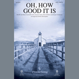 Download Keith & Kristyn Getty Oh, How Good It Is (arr. Keith Christopher) sheet music and printable PDF music notes