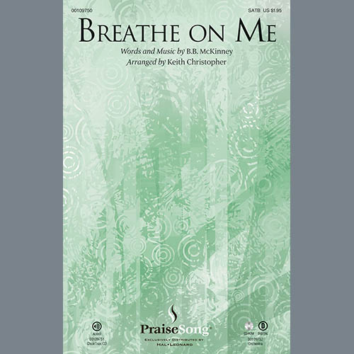 B.B. McKinney, Breathe On Me (arr. Keith Christopher), SATB