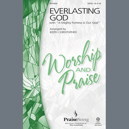 Keith Christopher, Everlasting God (with A Mighty Fortress Is Our God), SATB