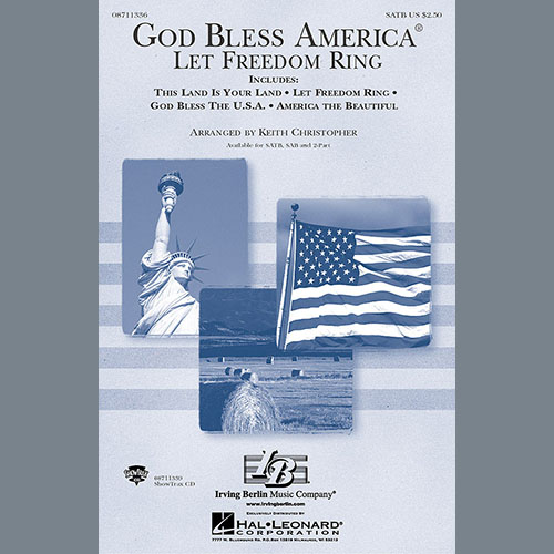 Keith Christopher, God Bless America (Let Freedom Ring) (Medley), SATB Choir
