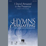 Download Keith Christopher I Stand Amazed In The Presence sheet music and printable PDF music notes