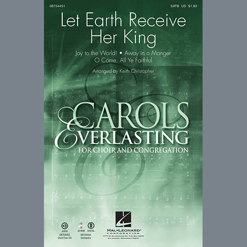 Keith Christopher, Let Earth Receive Her King, SATB