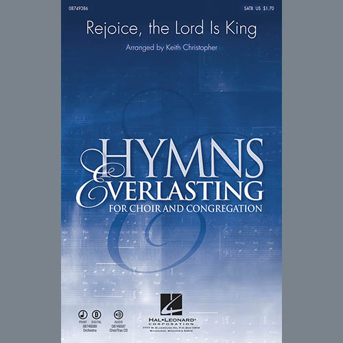 Charles Wesley, Rejoice, The Lord Is King (arr. Keith Christopher), SATB