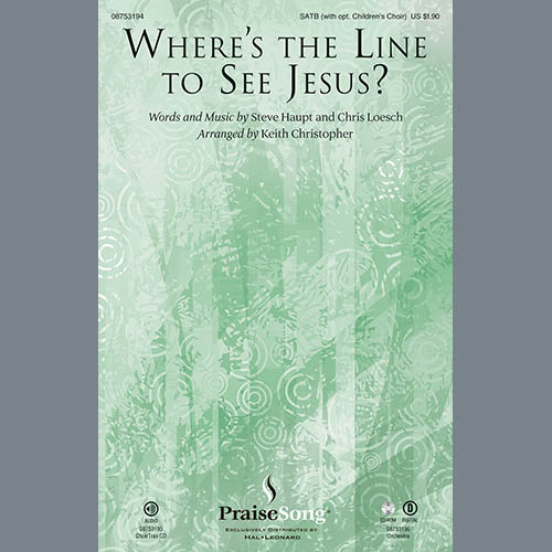 Keith Christopher, Where's The Line To See Jesus?, SATB