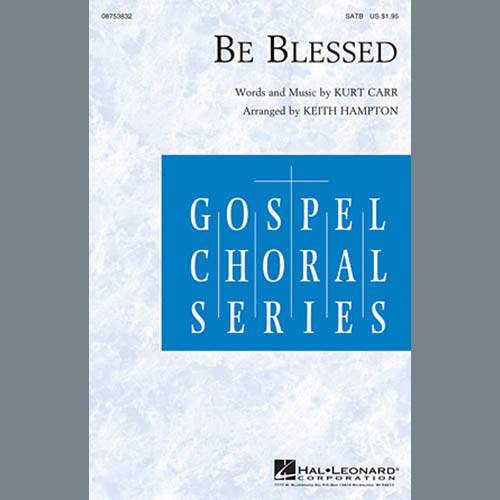 Keith Hampton, Be Blessed, SATB