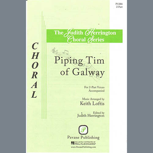 Keith Loftis, Piping Tim of Galway, 2-Part Choir