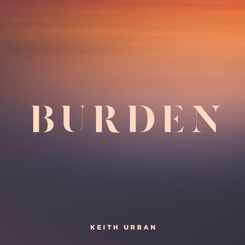 Keith Urban, Burden, Piano, Vocal & Guitar (Right-Hand Melody)