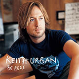 Download Keith Urban Tonight I Wanna Cry sheet music and printable PDF music notes