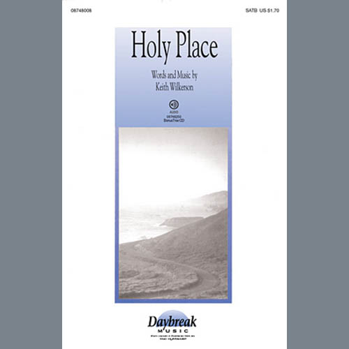Keith Wilkerson, Holy Place, SATB