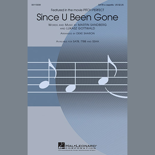 Kelly Clarkson, Since U Been Gone (as performed in Pitch Perfect) (arr. Deke Sharon), SSA