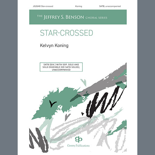 Kelvyn Koning, Star-Crossed, SATB Choir