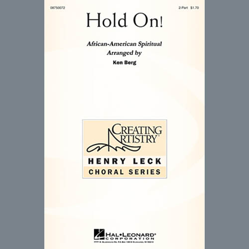 Ken Berg, Hold On!, 2-Part Choir