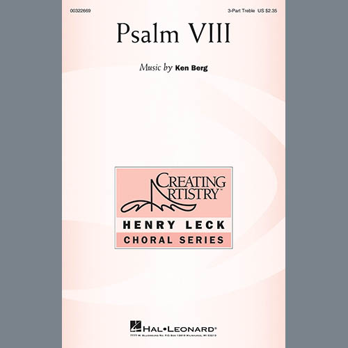 Ken Berg, Psalm VIII, 3-Part Treble Choir