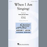 Download Ken Berg When I Am Singing! sheet music and printable PDF music notes