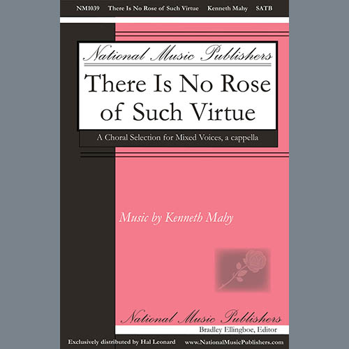 Kenneth Mahy, There Is No Rose Of Such Virtue, SATB Choir