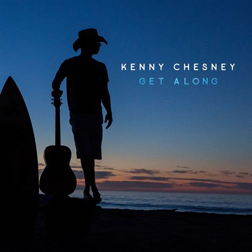 Kenny Chesney, Get Along, Piano, Vocal & Guitar (Right-Hand Melody)