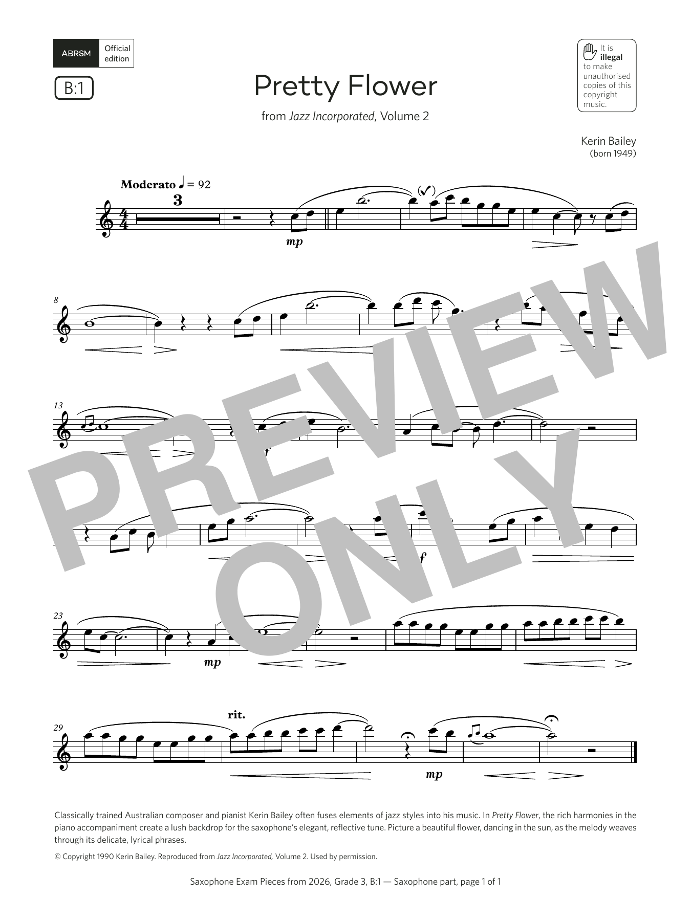 Kerin Bailey Pretty Flower (Grade 3, list B1, from the ABRSM Saxophone Syllabus from 2026) Sheet Music Notes & Chords for Alto Sax Solo - Download or Print PDF Kerin Bailey Pretty Flower (Grade 3, list B1, from the ABRSM Saxophone Syllabus from 2026) Sheet Music Notes & Chords for Alto Sax Solo - Download or Print PDF