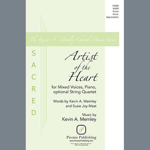 Kevin A. Memley and Susie Joy Mast, Artist of the Heart, SATB Choir