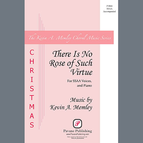 Kevin A. Memley, There Is No Rose of Such Virtue, SSAA Choir