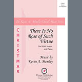 Download Kevin A. Memley There Is No Rose of Such Virtue sheet music and printable PDF music notes