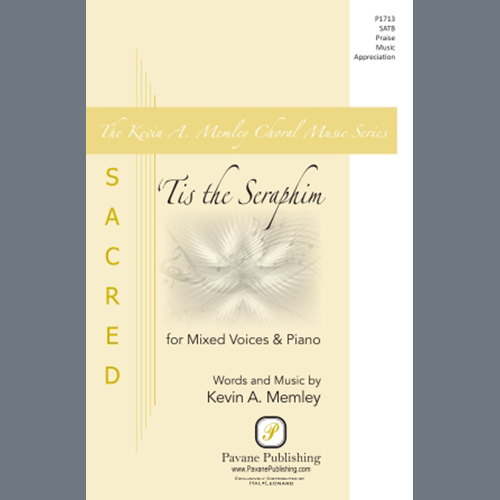 Kevin A. Memley, 'Tis the Seraphim, SATB Choir