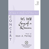Download Kevin Memley We Will Sing Of A Dream sheet music and printable PDF music notes