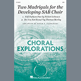 Download Kevin Padworski Two Madrigals For The Developing SAB Choir sheet music and printable PDF music notes