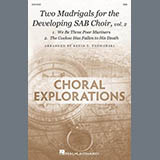 Download Kevin Padworski Two Madrigals for the Developing SAB Choir, Vol. 2 sheet music and printable PDF music notes